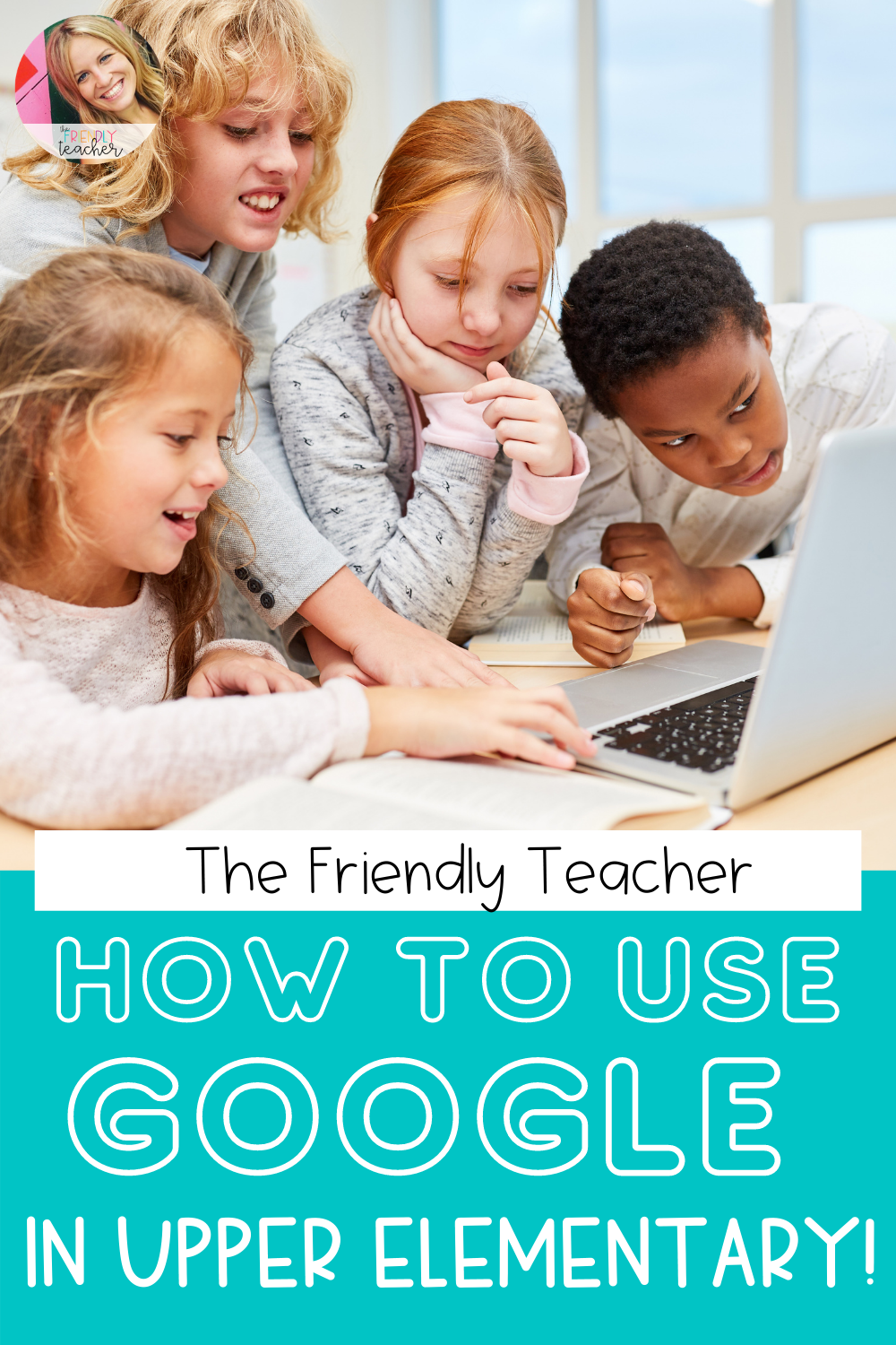 Using Google Classroom in Upper Elementary - The Friendly Teacher